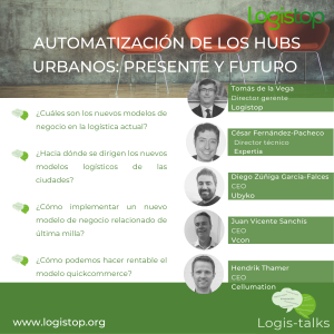 LogisTalks_Automatización de los hubs urbanos presente y futuro
