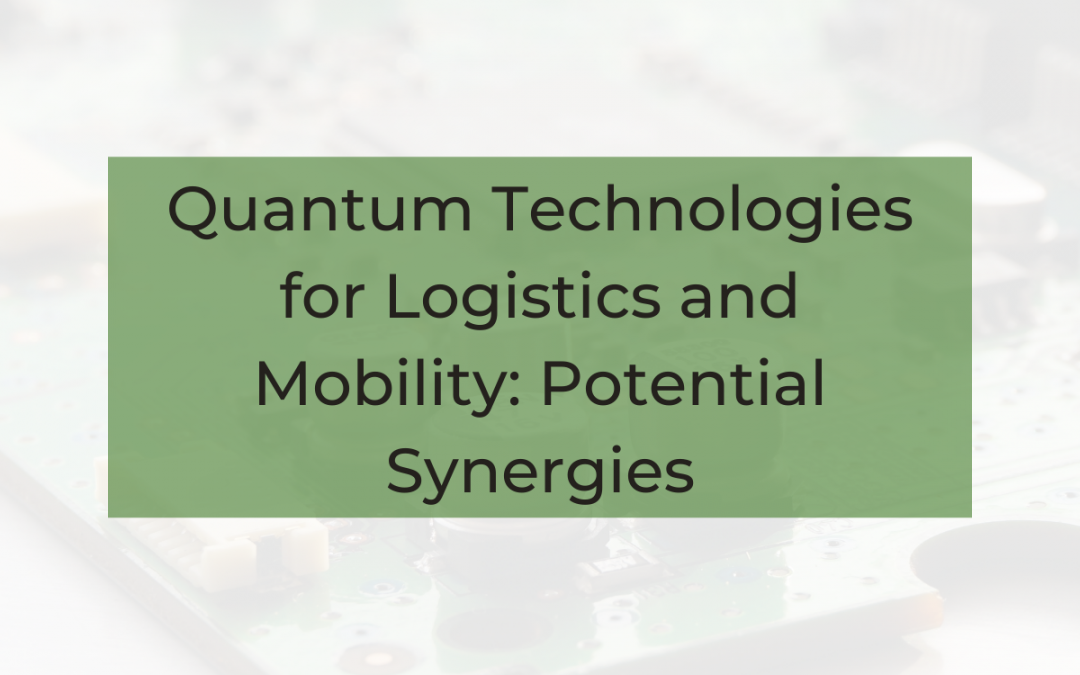 Quantum Technologies for Logistics and Mobility: Potential Synergies