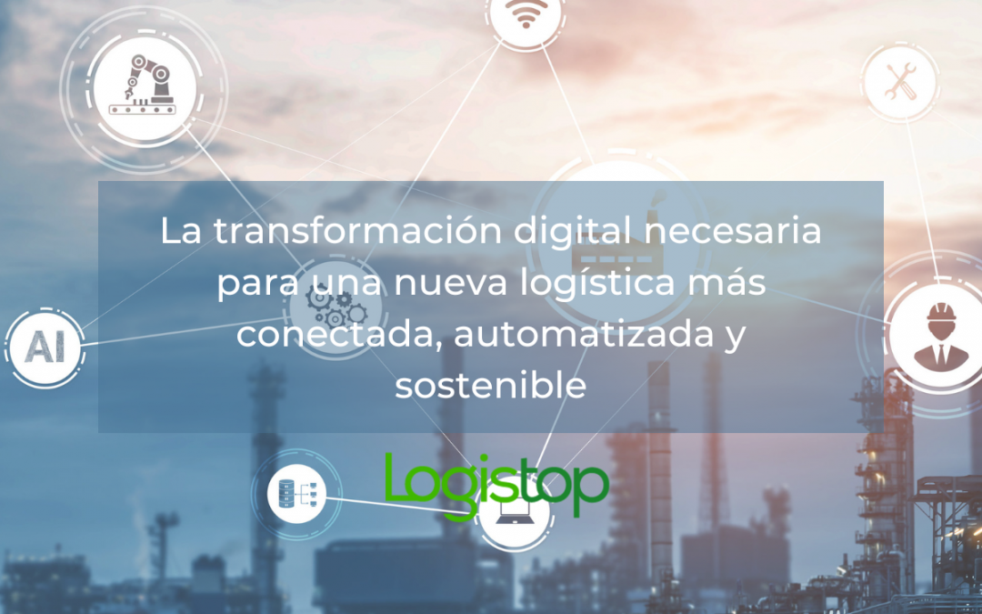 La transformación digital necesaria para una nueva logística más conectada, automatizada y sostenible