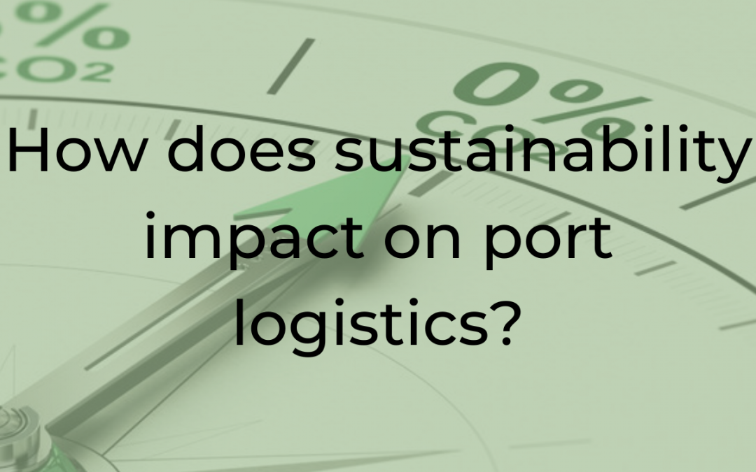 How does sustainability impact on port logistics?