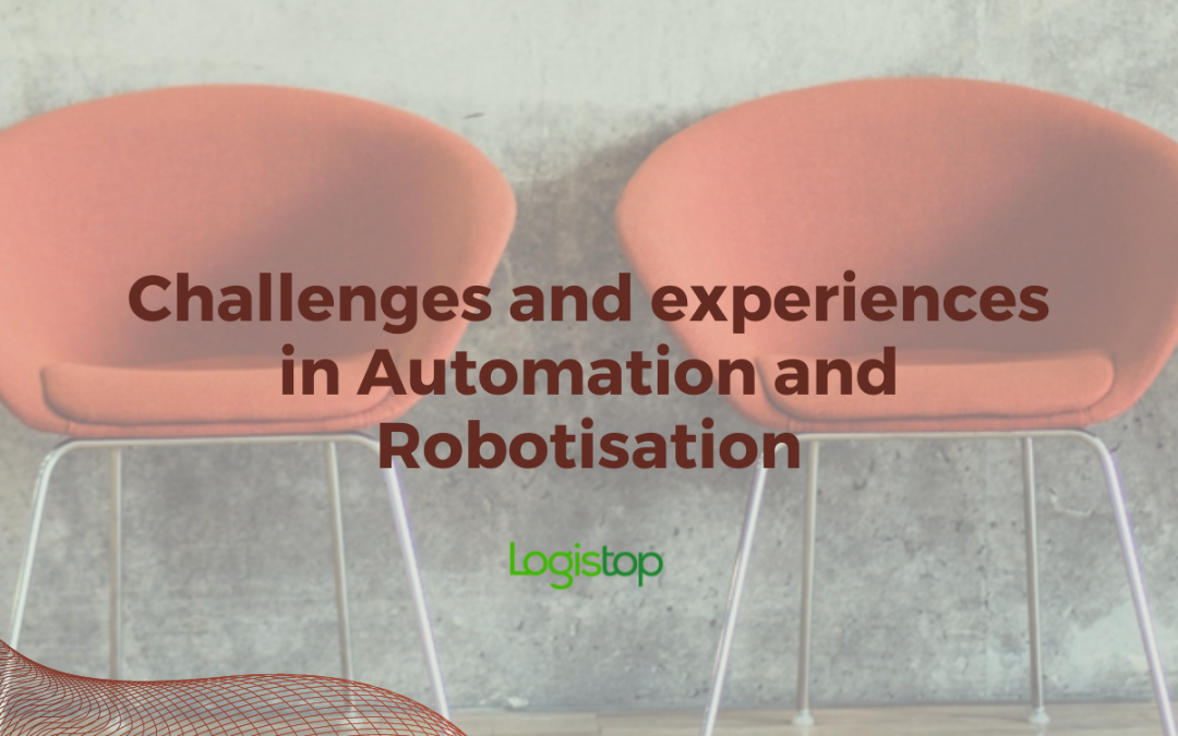 Challenges and Experiences in Automation and Robotisation